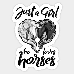 Just a Girl Who Loves Horses Sticker